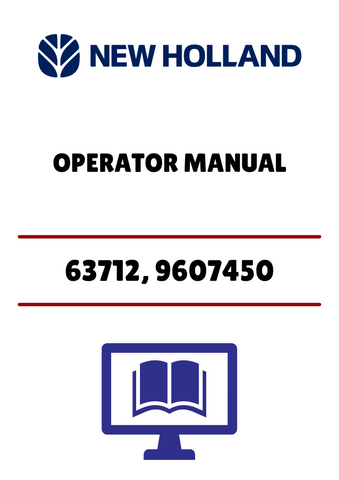 NEW HOLLAND 63712, 9607450 (42643610) OPERATOR MANUAL - PDF FILE