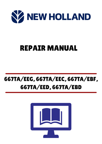 NEW HOLLAND 667TA/EEG, 667TA/EEC, 667TA/EBF, 667TA/EED, 667TA/EBD (60413689) REPAIR MANUAL - PDF FILE