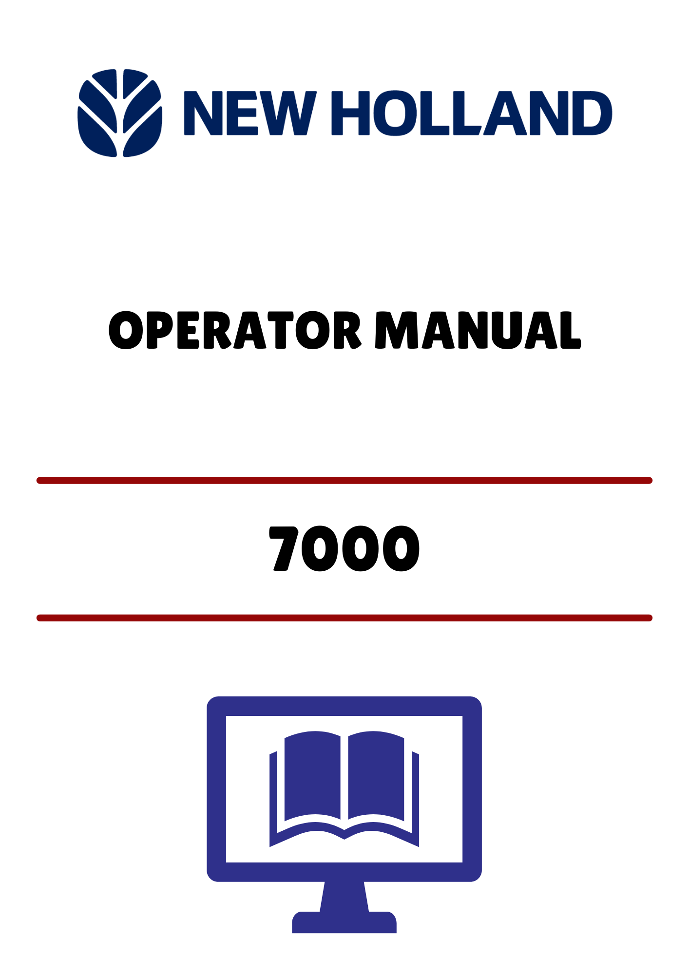 NEW HOLLAND 7000 (42700010) OPERATOR MANUAL - PDF FILE