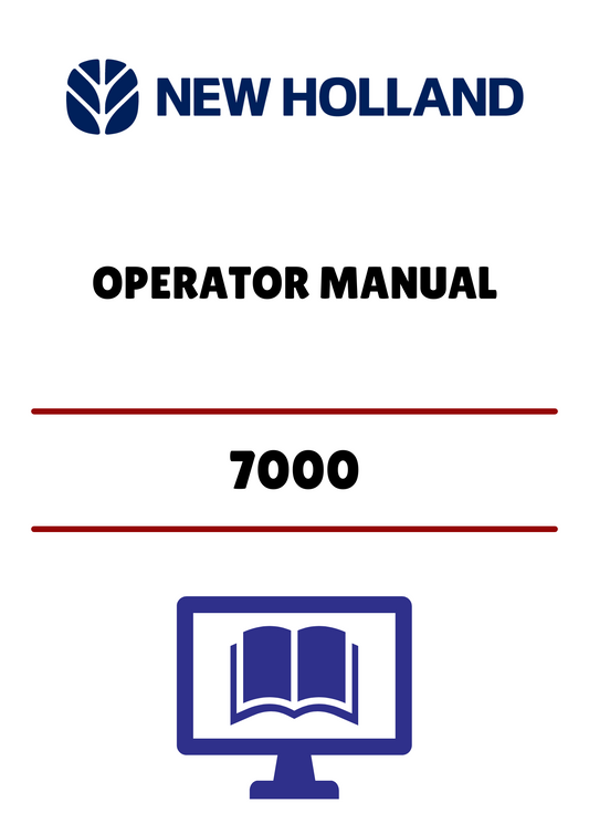 NEW HOLLAND 7000 (42700010) OPERATOR MANUAL - PDF FILE