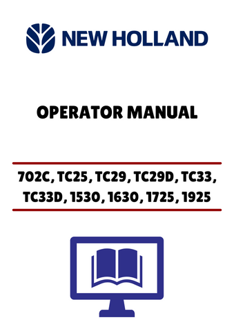 NEW HOLLAND 702C, TC25, TC29 (42070221) OPERATOR MANUAL - PDF FILE
