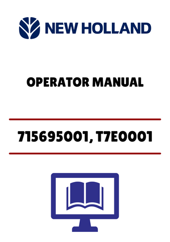 NEW HOLLAND 715695001, T7E0001 (42646510) OPERATOR MANUAL - PDF FILE