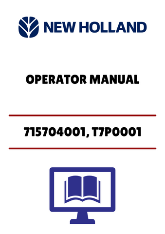 NEW HOLLAND 715704001, T7P0001 (42680070) OPERATOR MANUAL - PDF FILE