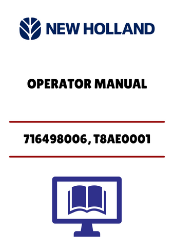 NEW HOLLAND 716498006, T8AE0001 (42682200) OPERATOR MANUAL - PDF FILE