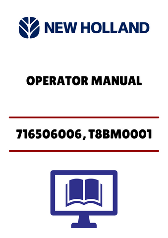 NEW HOLLAND 716506006, T8BM0001 (4287190) OPERATOR MANUAL - PDF FILE
