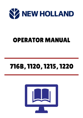 NEW HOLLAND 716B, 1120, 1215 (42870020) OPERATOR MANUAL - PDF FILE