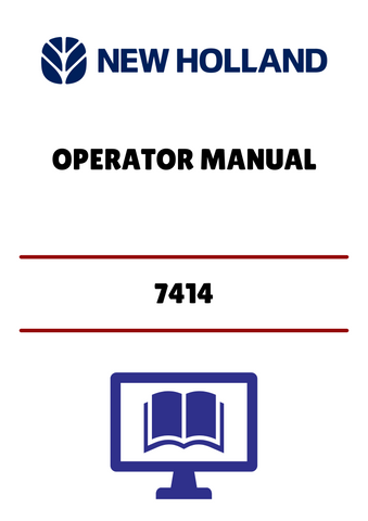 NEW HOLLAND 7414 (43741410) OPERATOR MANUAL - PDF FILE