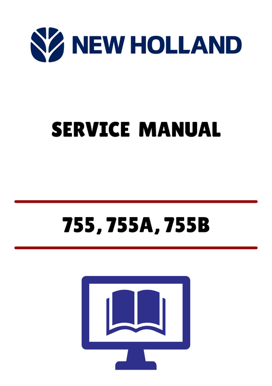 NEW HOLLAND 755, 755A, 755B (40075510) SERVICE MANUAL - PDF FILE