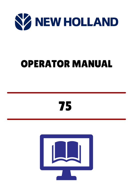 NEW HOLLAND 75 (42007020) OPERATOR MANUAL - PDF FILE