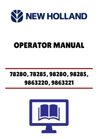 NEW HOLLAND 78280, 78285, 98280 (42680160) OPERATOR MANUAL - PDF FILE