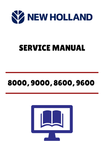 NEW HOLLAND 8000, 9000, 8600 (40800020) SERVICE MANUAL - PDF FILE