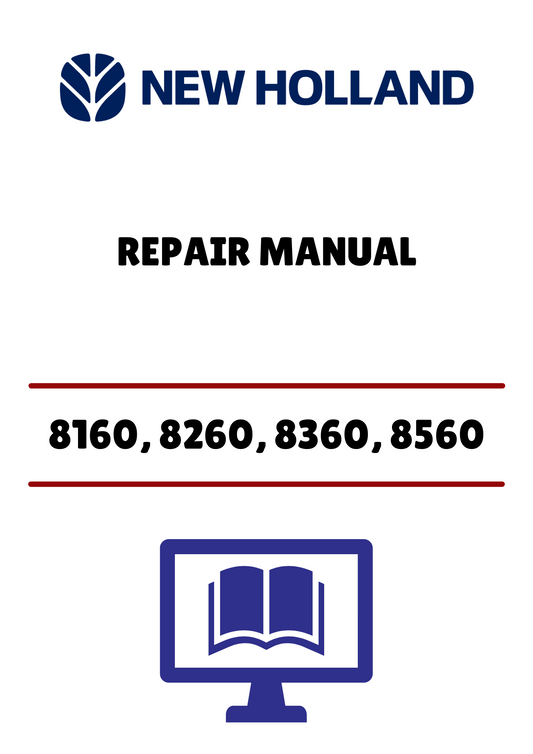 NEW HOLLAND 8160, 8260, 8360, 8560 (40816002) REPAIR MANUAL - PDF FILE