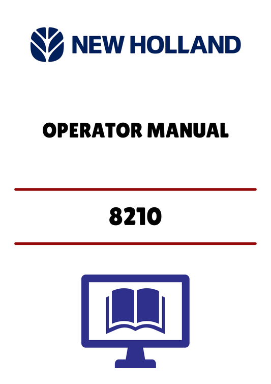 NEW HOLLAND 8210 (42821012) OPERATOR MANUAL - PDF FILE