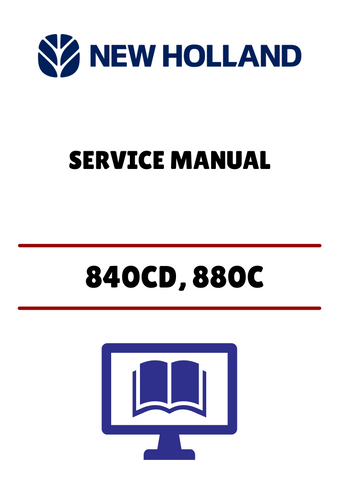 NEW HOLLAND 840CD, 880CF (48144012) SERVICE MANUAL - PDF FILE