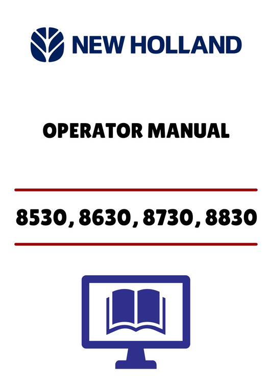 NEW HOLLAND 8530, 8630, 8730 (42853040) OPERATOR MANUAL - PDF FILE