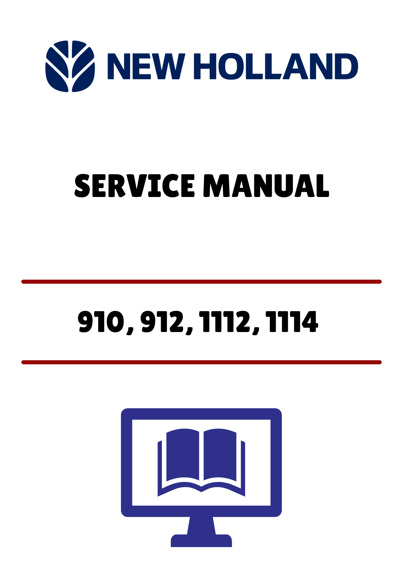 NEW HOLLAND 910, 912, 1112, 1114 (40841200) SERVICE MANUAL - PDF FILE