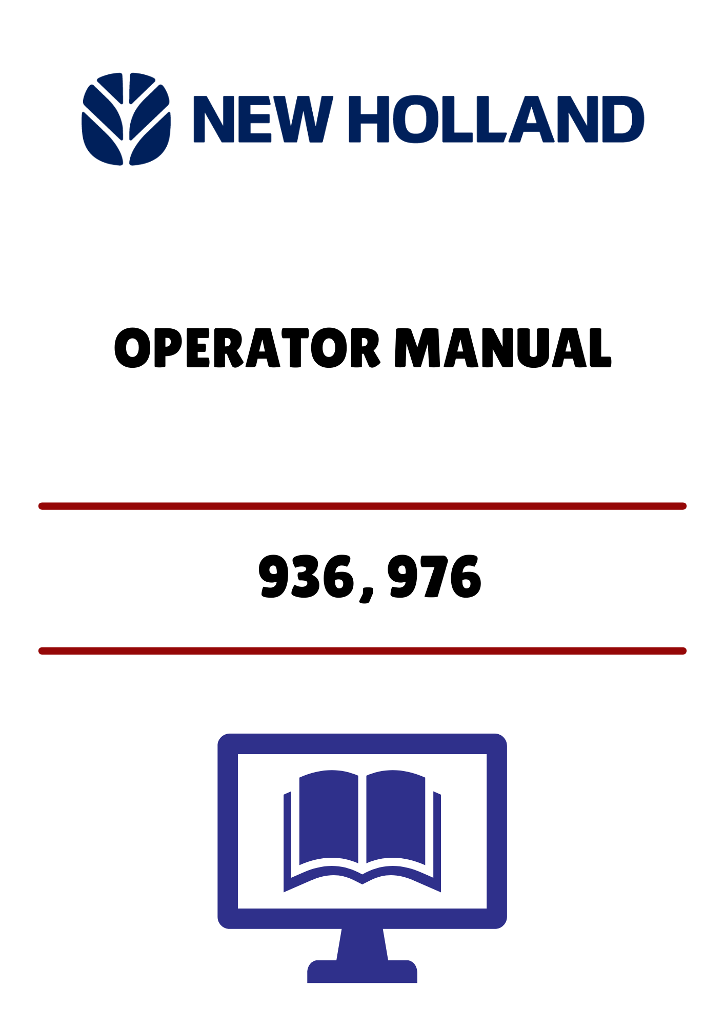 NEW HOLLAND 936, 976 (42093620) OPERATOR MANUAL - PDF FILE