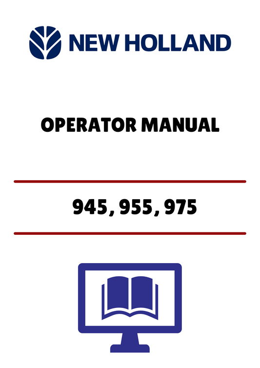 NEW HOLLAND 945, 955, 975 (42094530) OPERATOR MANUAL - PDF FILE