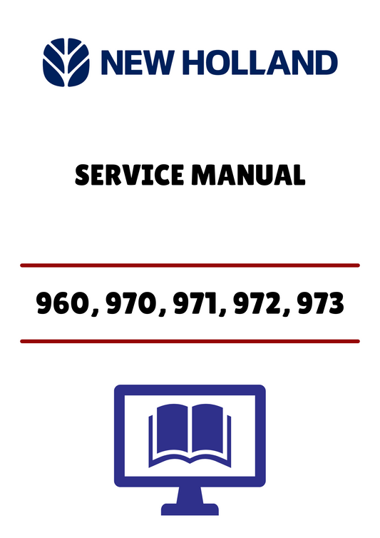 NEW HOLLAND 960, 970, 971, 972, 973 (40482002) SERVICE MANUAL - PDF FILE