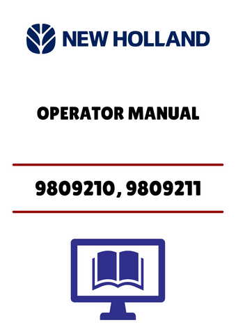 NEW HOLLAND 9809210, 9809211 (42644225) OPERATOR MANUAL - PDF FILE