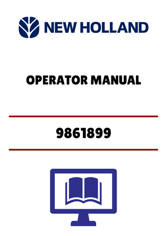 NEW HOLLAND 9861899 (42644510) OPERATOR MANUAL - PDF FILE