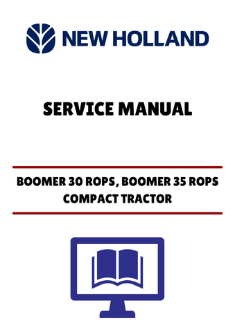 Unlock the full potential of your New Holland Boomer 30 and 35 ROPS Compact Tractors with our comprehensive service manual. This PDF file is designed to provide you with detailed insights and step-by-step instructions, ensuring that you can maintain and repair your tractor with confidence.