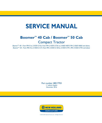 Unlock the full potential of your New Holland Boomer 40 and 50 Cab Compact Tractors with the comprehensive Service Manual (48017703) in PDF format. This essential guide provides detailed maintenance procedures, troubleshooting tips, and specifications to ensure your tractor operates at peak performance. With easy navigation and clear illustrations, you'll have the knowledge to tackle repairs and upkeep with confidence, saving you time and money. Invest in your equipment's longevity and efficiency today!