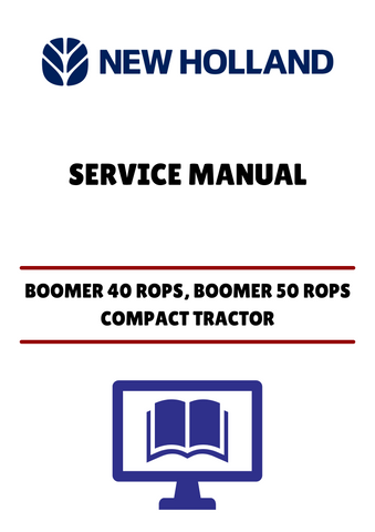Unlock the full potential of your New Holland Boomer 40 and Boomer 50 ROPS Compact Tractors with our comprehensive service manual. This PDF file is designed to provide you with detailed insights and step-by-step instructions for maintenance and repairs, ensuring your equipment runs smoothly and efficiently.
