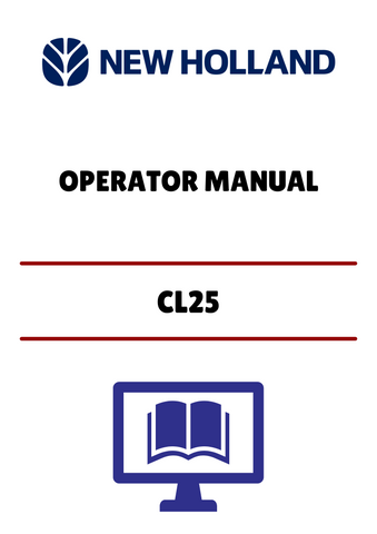 NEW HOLLAND CL25 (42002511) OPERATOR MANUAL - PDF FILE