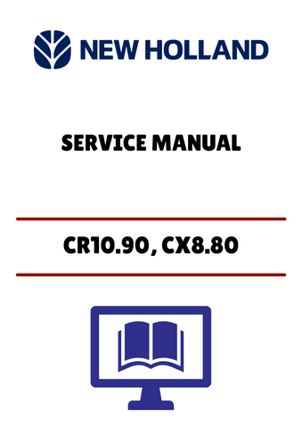 NEW HOLLAND CR10.90, CX8.80 (48017737) SERVICE MANUAL - PDF FILE