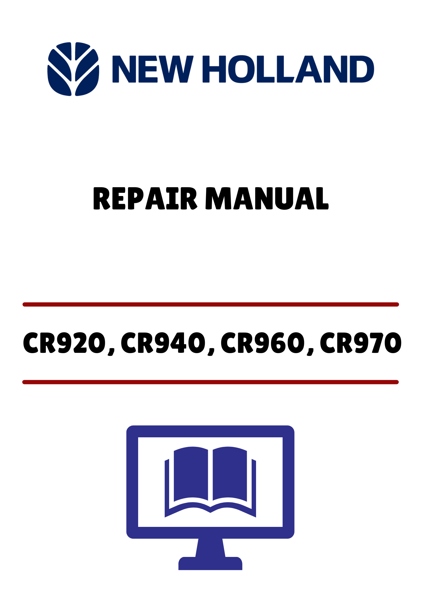 NEW HOLLAND CR920, CR940, CR960 (87600556) REPAIR MANUAL - PDF FILE