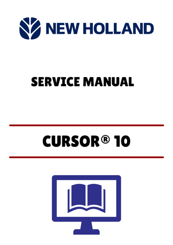 NEW HOLLAND CURSOR® 10 TIER 4A (51421979) SERVICE MANUAL - PDF FILE