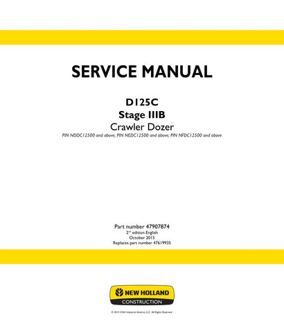 Unlock the full potential of your New Holland D125C Crawler Dozer with the comprehensive Service Manual (Part No. 47907874). This PDF file is an essential resource for operators and technicians alike, providing detailed insights into maintenance, troubleshooting, and repair procedures tailored specifically for the Stage IIIB model. With clear diagrams and step-by-step instructions, you can ensure optimal performance and longevity of your equipment, making it a smart investment for any heavy machinery profes