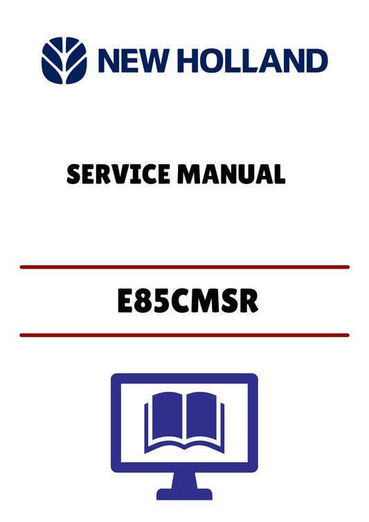 NEW HOLLAND E85CMSR MINI EXCAVATOR (47516729A) SERVICE MANUAL - PDF FILE