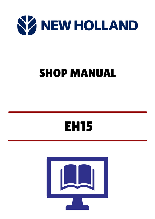 NEW HOLLAND EH15 (6-79880NA) SHOP MANUAL - PDF FILE