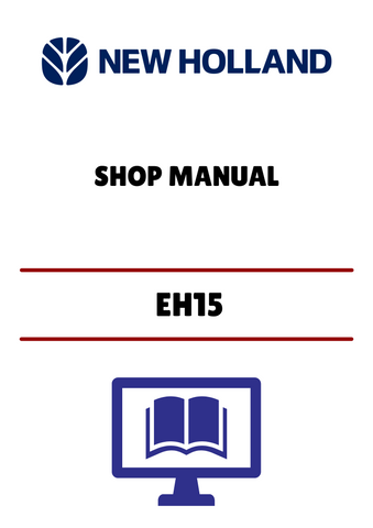 NEW HOLLAND EH15 (6-79880NA) SHOP MANUAL - PDF FILE