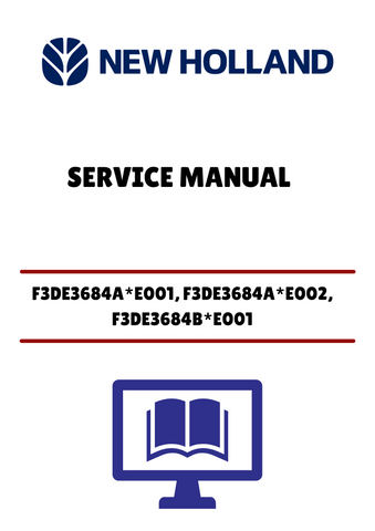 NEW HOLLAND F3DE3684A*E001, F3DE3684A*E002, F3DE3684B*E001 TIER 4A (84474511) SERVICE MANUAL - PDF FILE
