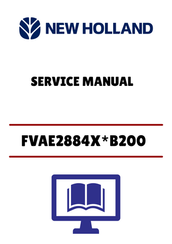 NEW HOLLAND FVAE2884X*B200 TIER 2 (84586876) SERVICE MANUAL - PDF FILE