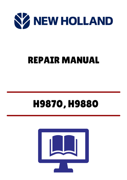 NEW HOLLAND H9870, H9880 (84175493) REPAIR MANUAL - PDF FILE