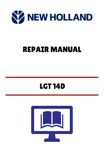 NEW HOLLAND LGT 14D (40001411) REPAIR MANUAL - PDF FILE