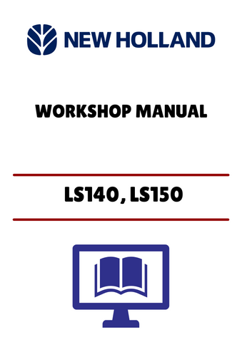 NEW HOLLAND LS140, LS150 (6045607101) WORKSHOP MANUAL - PDF FILE