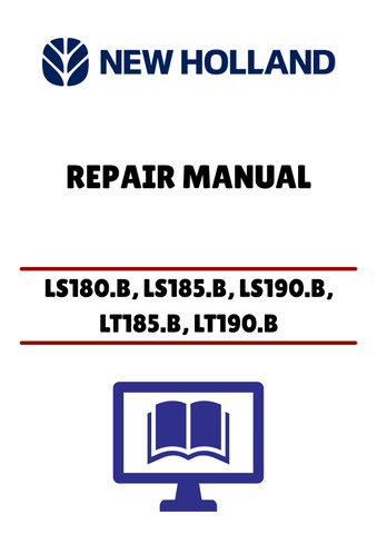 NEW HOLLAND LS180.B, LS185.B, LS190.B, LT185.B, LT190.B (680050NARO) REPAIR MANUAL - PDF FILE