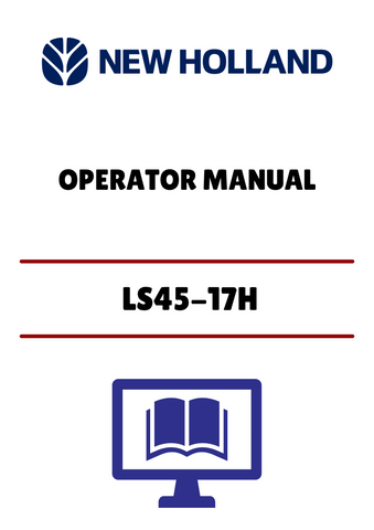 NEW HOLLAND LS45-17H (42644511) OPERATOR MANUAL - PDF FILE