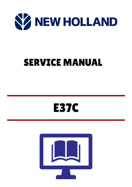 NEW HOLLAND E37C MINI EXCAVATOR (48127426) SERVICE MANUAL - PDF FILE