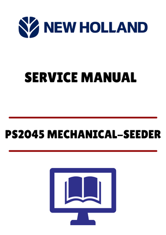Unlock the full potential of your New Holland PS2045 Mechanical Seeder with our comprehensive service manual (47918066) in PDF format. This essential guide provides detailed instructions and insights, ensuring you can maintain and troubleshoot your equipment with confidence.
