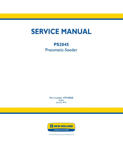  Unlock the full potential of your New Holland PS2045 Pneumatic Seeder with the comprehensive Service Manual (Part Number: 47918068) in PDF format. This essential guide provides detailed instructions, troubleshooting tips, and maintenance procedures to ensure your equipment operates at peak performance. With easy navigation and clear diagrams, you'll save time and enhance productivity, making it a must-have resource for any operator or technician. Invest in your seeder's longevity and efficiency today!