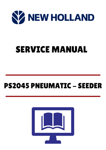 Unlock the full potential of your New Holland PS2045 Pneumatic Seeder with our comprehensive service manual (PDF file). This essential guide provides detailed instructions and insights to ensure optimal performance and maintenance of your equipment.