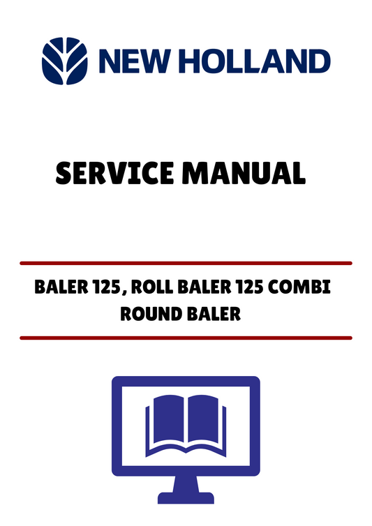 Unlock the full potential of your New Holland Roll Baler 125 with our comprehensive Service Manual. This PDF file is designed to provide you with detailed insights and step-by-step instructions, ensuring that you can maintain and operate your baler with confidence.