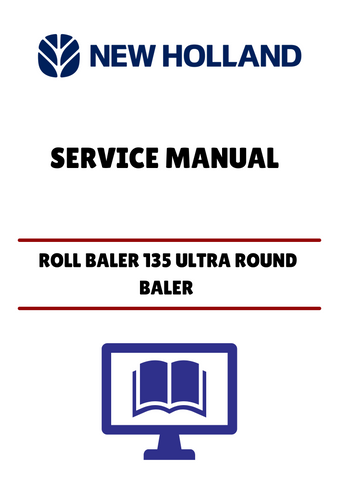 Unlock the full potential of your New Holland Roll Baler 135 Ultra with our comprehensive Service Manual (PDF file). This essential guide provides detailed instructions and insights to ensure your baler operates at peak performance, helping you maintain efficiency during your hay and forage operations.