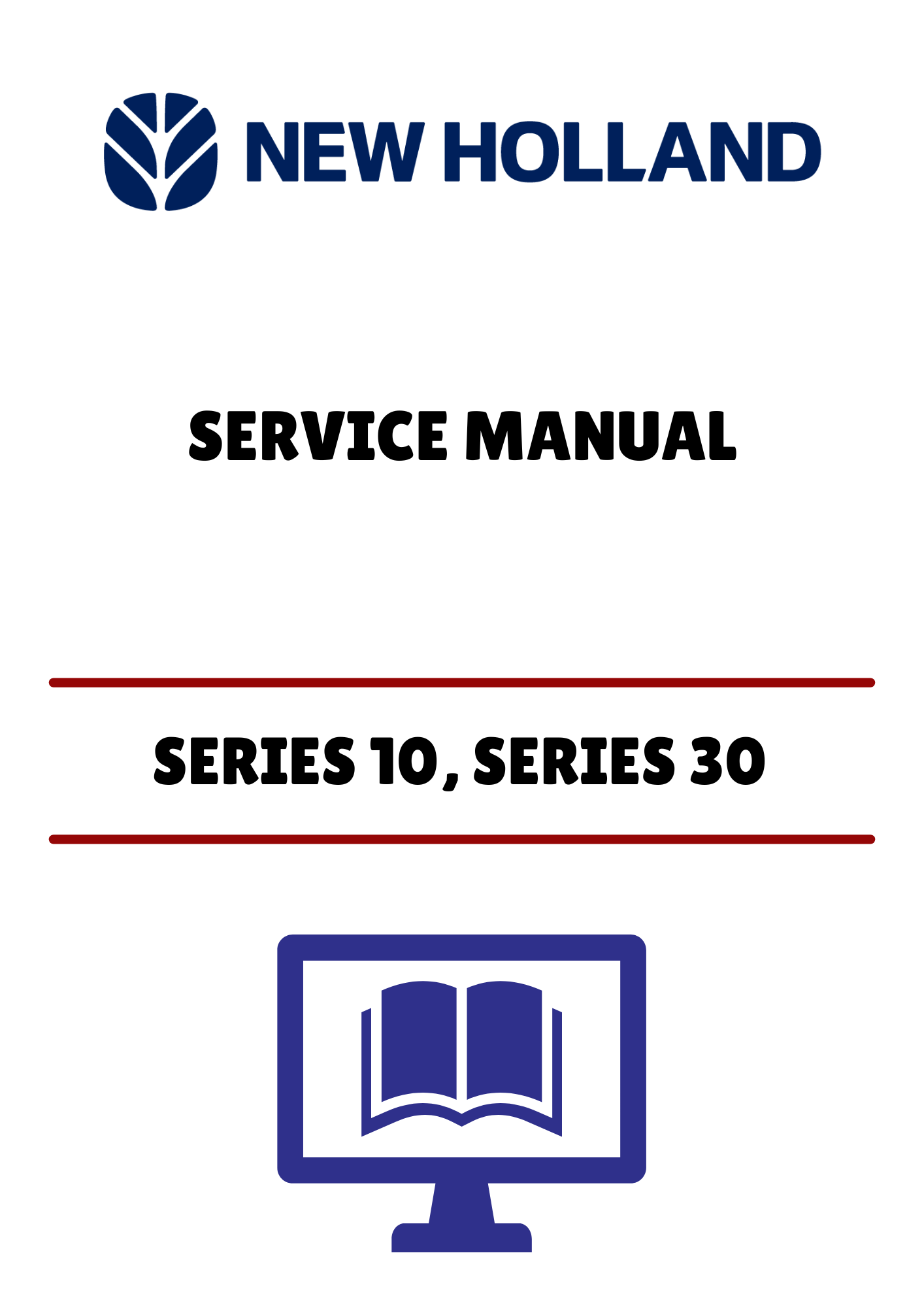 NEW HOLLAND SERIES 10 (40001020-2B) SERVICE MANUAL - PDF FILE